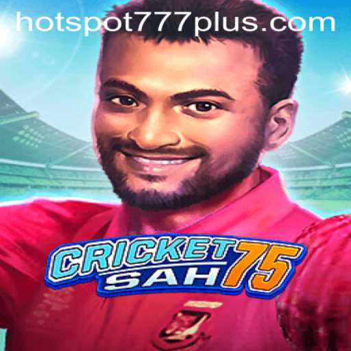 CricketSah75: A New Era in Gaming with Hotspot777